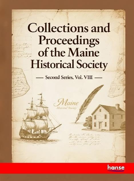 Collections and Proceedings of the Maine Historical Society Natural Sciences