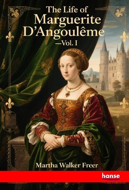 The Life of Marguerite D'Angouleme Personalities