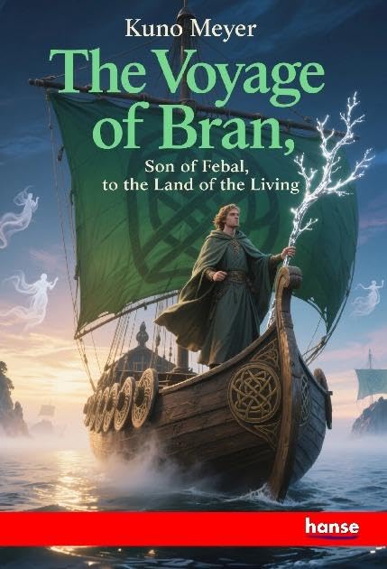 The Voyage of Bran, Son of Febal, to the Land of the Living Fairy Tales & Legends
