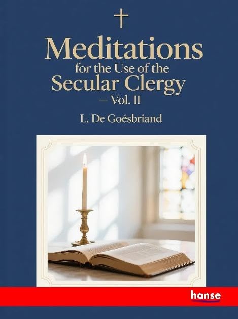 Meditations for the Use of the Secular Clergy Religion & Esotericism