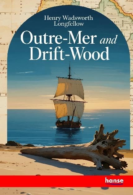 Outre-Mer and Drift-Wood Classics