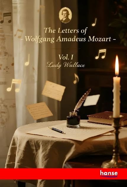 The Letters of Wolfgang Amadeus Mozart Personalities