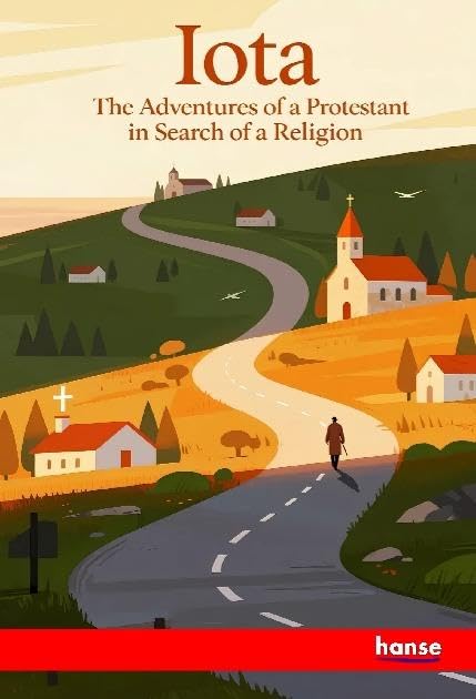 The Adventures of a Protestant in Search of a Religion Religion & Esotericism