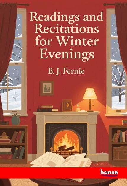 Readings and Recitations for Winter Evenings Fairy Tales & Legends