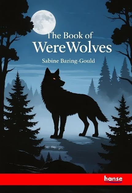 The Book of Were-Wolves Classics