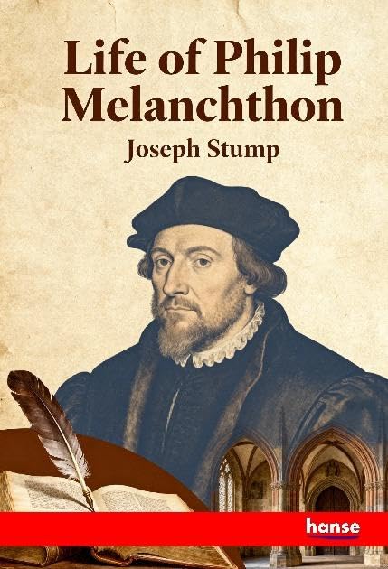 Life of Philip Melanchthon Personalities