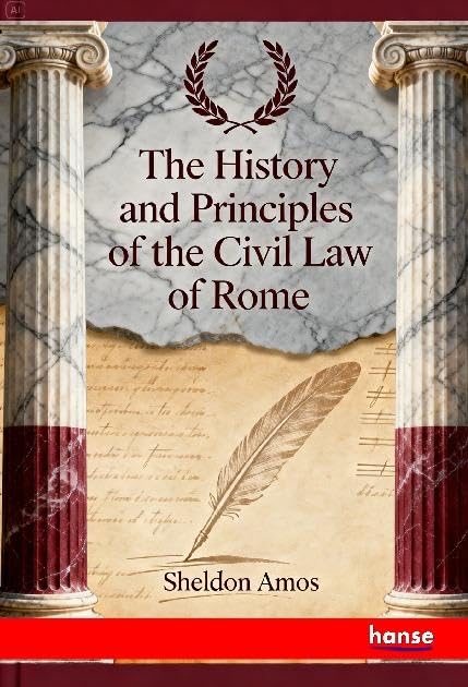 The History and Principles of the Civil Law of Rome Natural Sciences