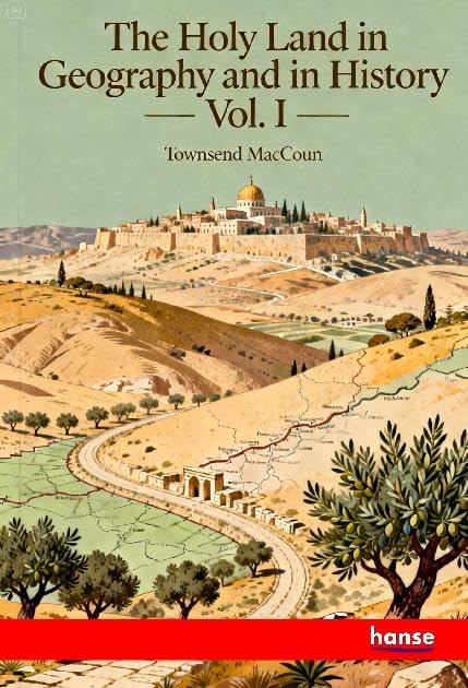 The Holy Land in Geography and in History Natural Sciences
