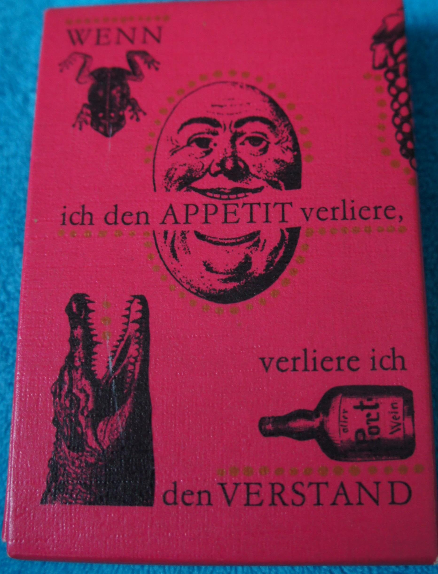 Wenn ich den Appetit verliere, verliere ich den Verstand : . Books