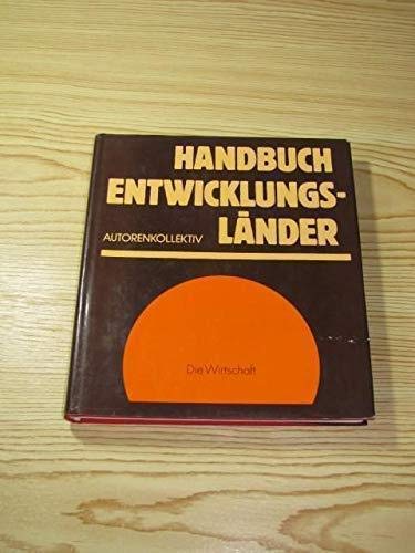 Handbuch Entwicklungsländer : sozialökonomische Prozesse, Fakten und Strategien Books