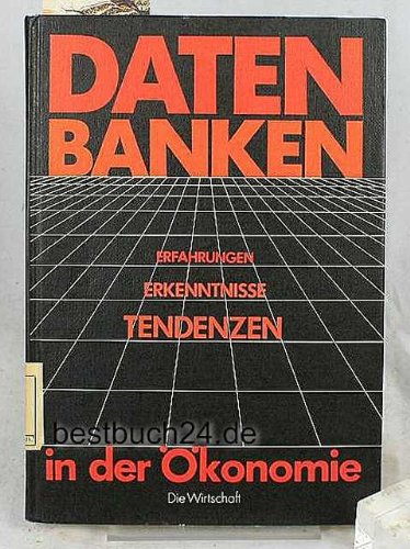 Datenbanken in der Ökonomie Erfahrungen Erkenntnisse Tendenzen Books