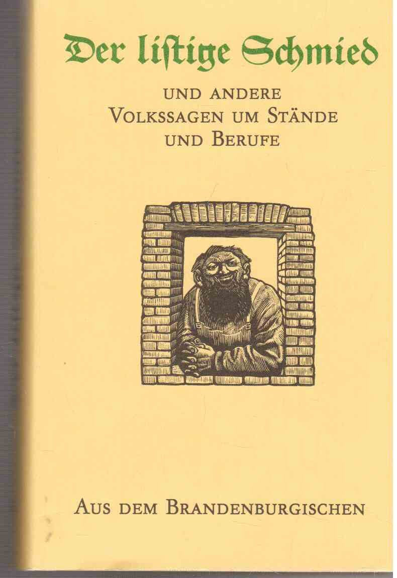 Der listige Schmied und andere Volkssagen um Stände und Berufe aus dem Brandenburgischen Books