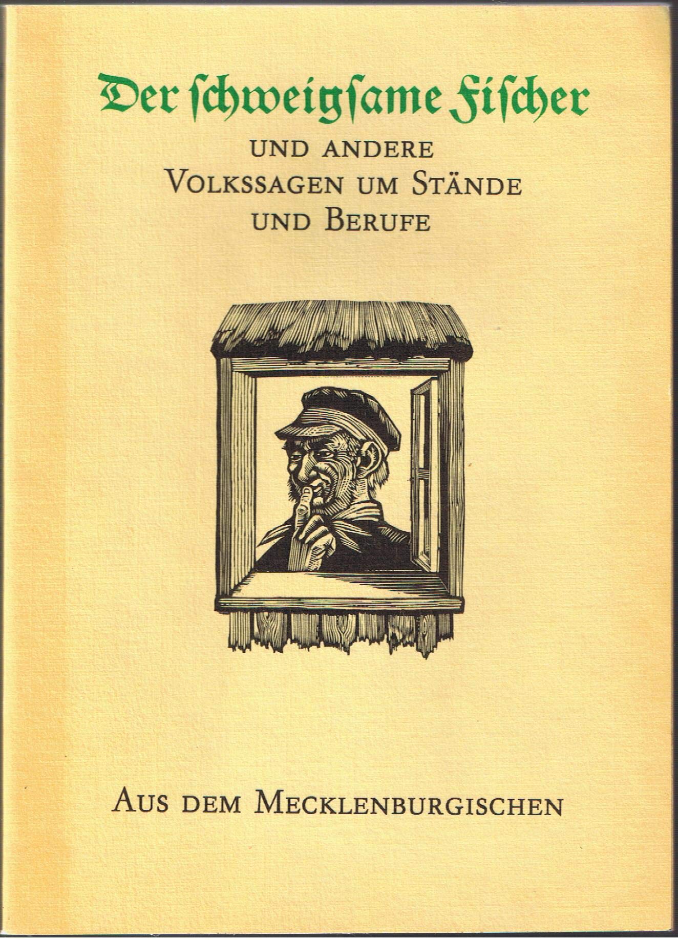 Der schweigsame Fischer und andere Volkssagen um Stände und Berufe aus dem Mecklenburgischen. Books