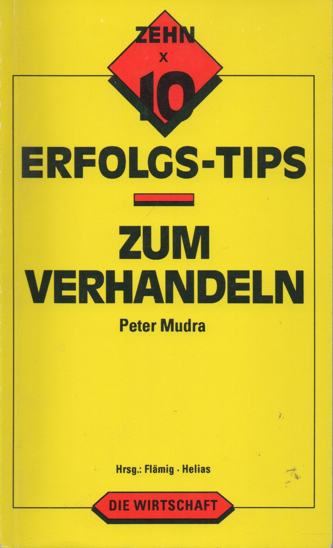 Zehn x 10 Erfolgs-Tips zum Verhandeln Books