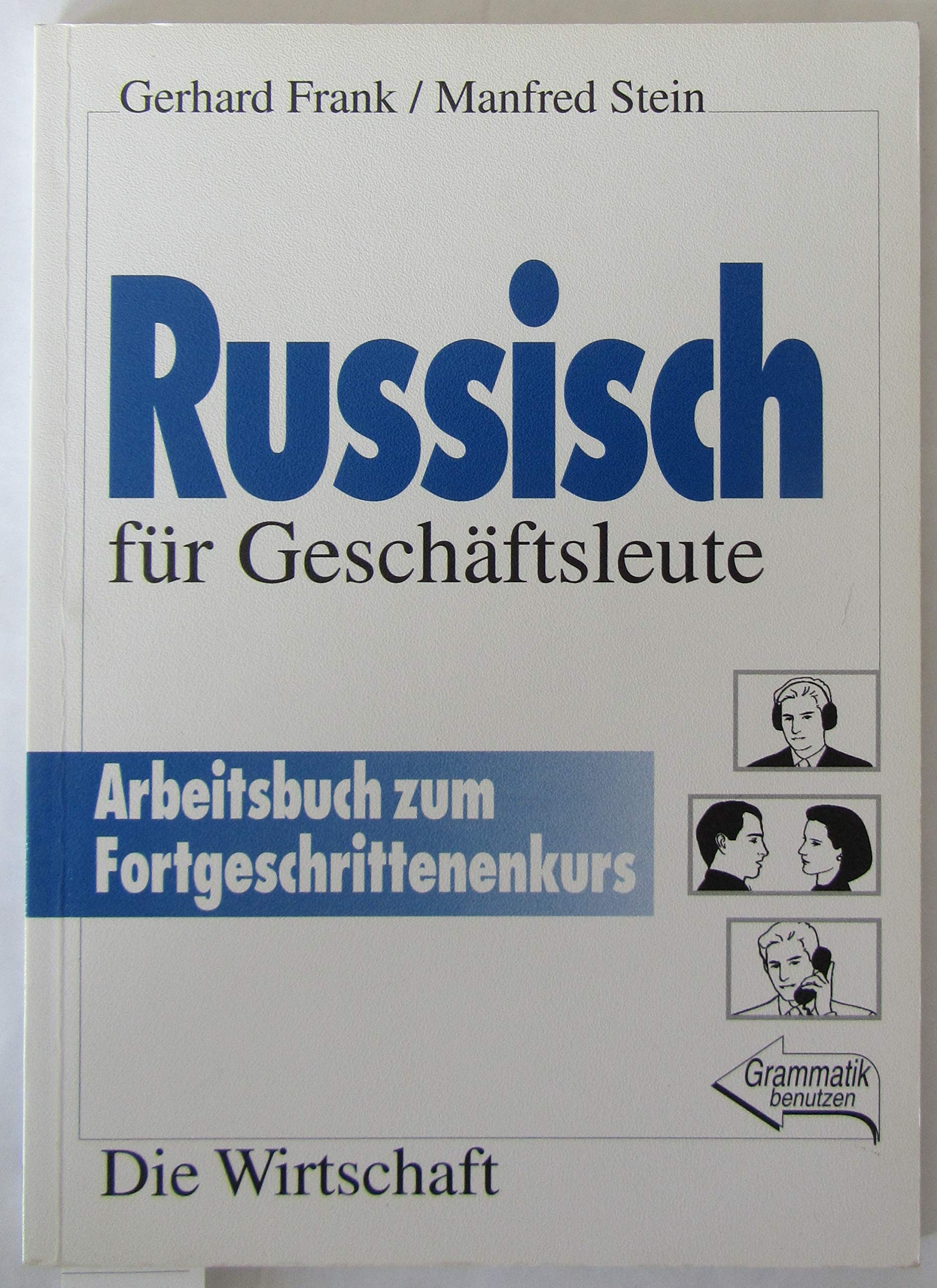 Russisch für Geschäftsleute, Fortgeschrittenenkurs, Arbeitsbuch Foreign Languages ​​& Dictionaries
