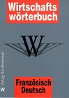 Wirtschaftswörterbuch, Band 1: Französisch-Deutsch Foreign Languages ​​& Dictionaries