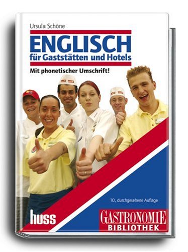Englisch für Gaststätten und Hotels: Lehrbuch mit Fachwortverzeichnis Business, Finance & Career
