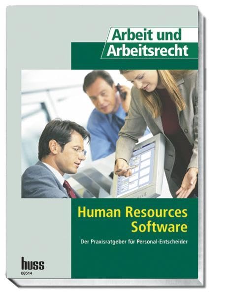 Human Resources Software: Der Praxisratgeber für Personalentscheider Law