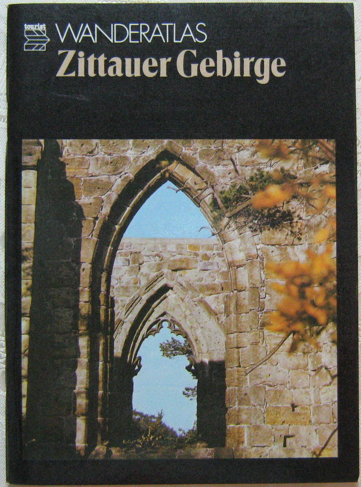 Zittauer Gebirge. Tourist- Wanderatlas. Landschaftsschutzgebiet Travel