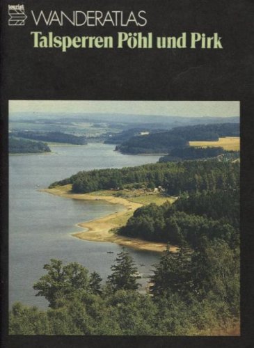 Talsperre Pöhl und Pirk. Tourist- Wanderatlas Books