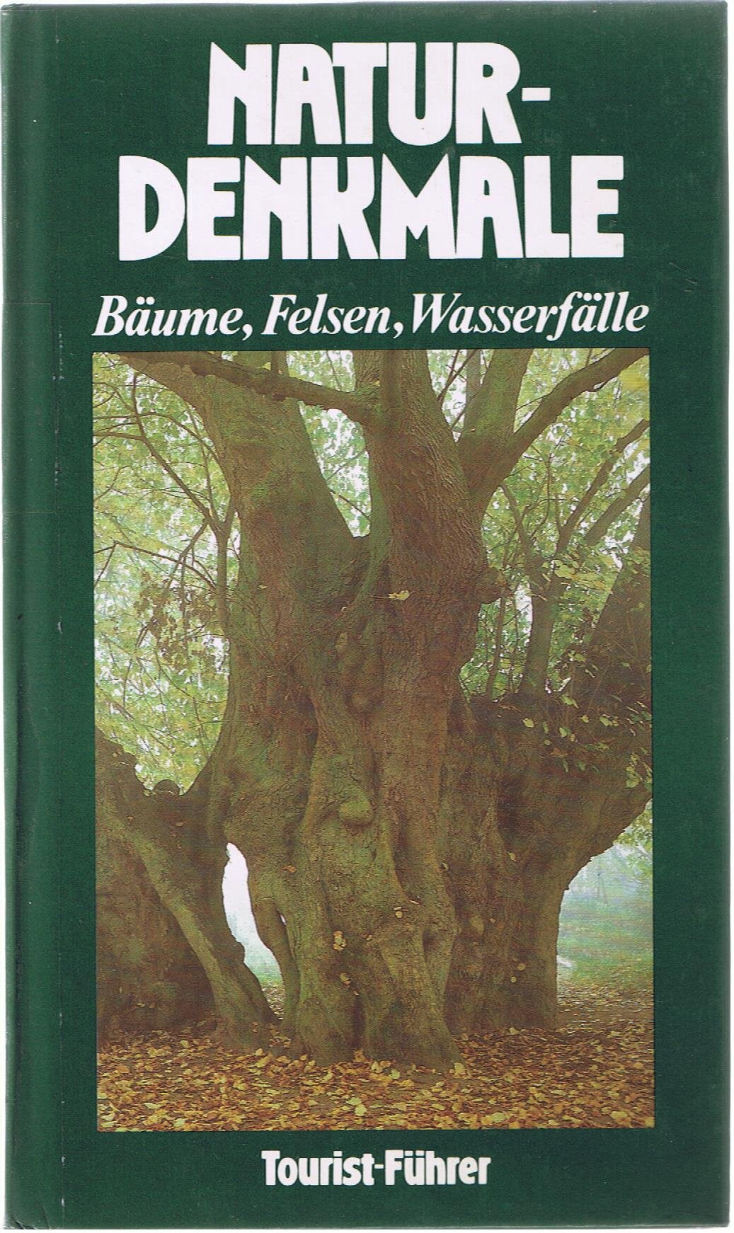 Naturdenkmale. Tourist- Führer. Bäume, Felsen, Wasserfälle Geology & Geography