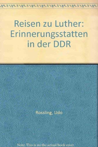 Reisen zu Luther : Erinnerungsstätten in der DDR Books