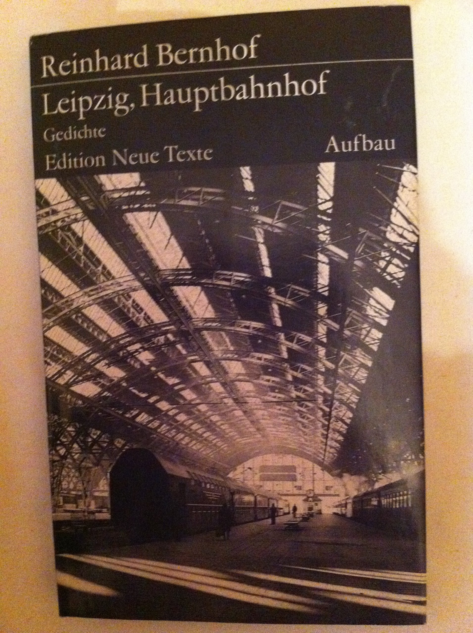 Leipzig, Hauptbahnhof. Gedichte (Edition Neue Texte) Books