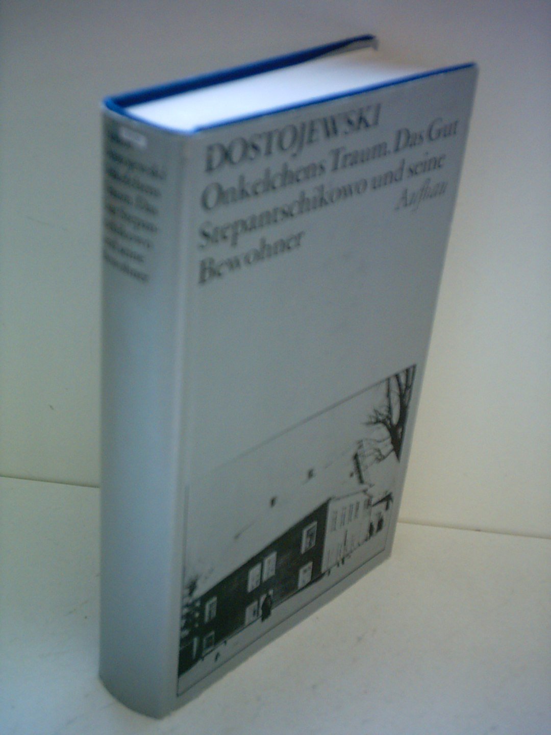 Gesammelte Werke / Onkelchens Traum. Das Gut Stepantschikowo und seine Bewohner Books