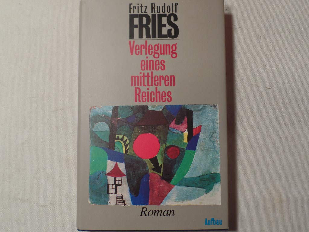 Verlegung eines mittleren Reiches: Aufgefundene Papiere, herausgegeben von einem Nachfahr in späterer Zeit Contemporary literature