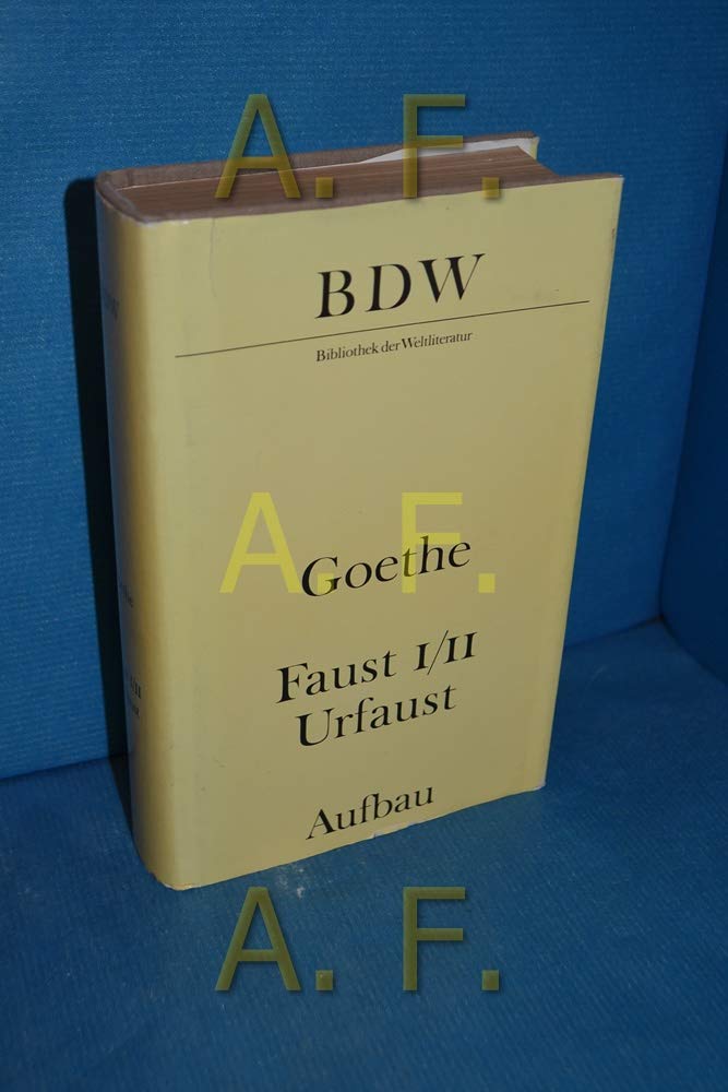 Faust. Urfaust. Faust I und II. Paralipomena. Goethe über 'Faust' Politics & History