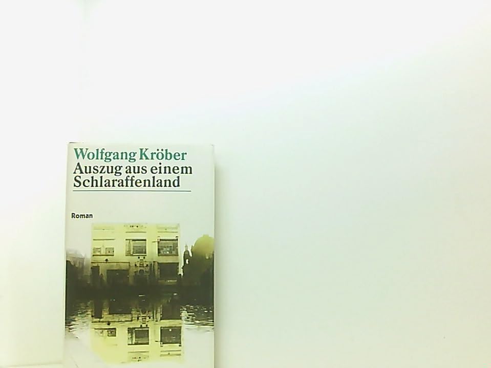 Auszug aus einem Schlaraffenland: Roman Books