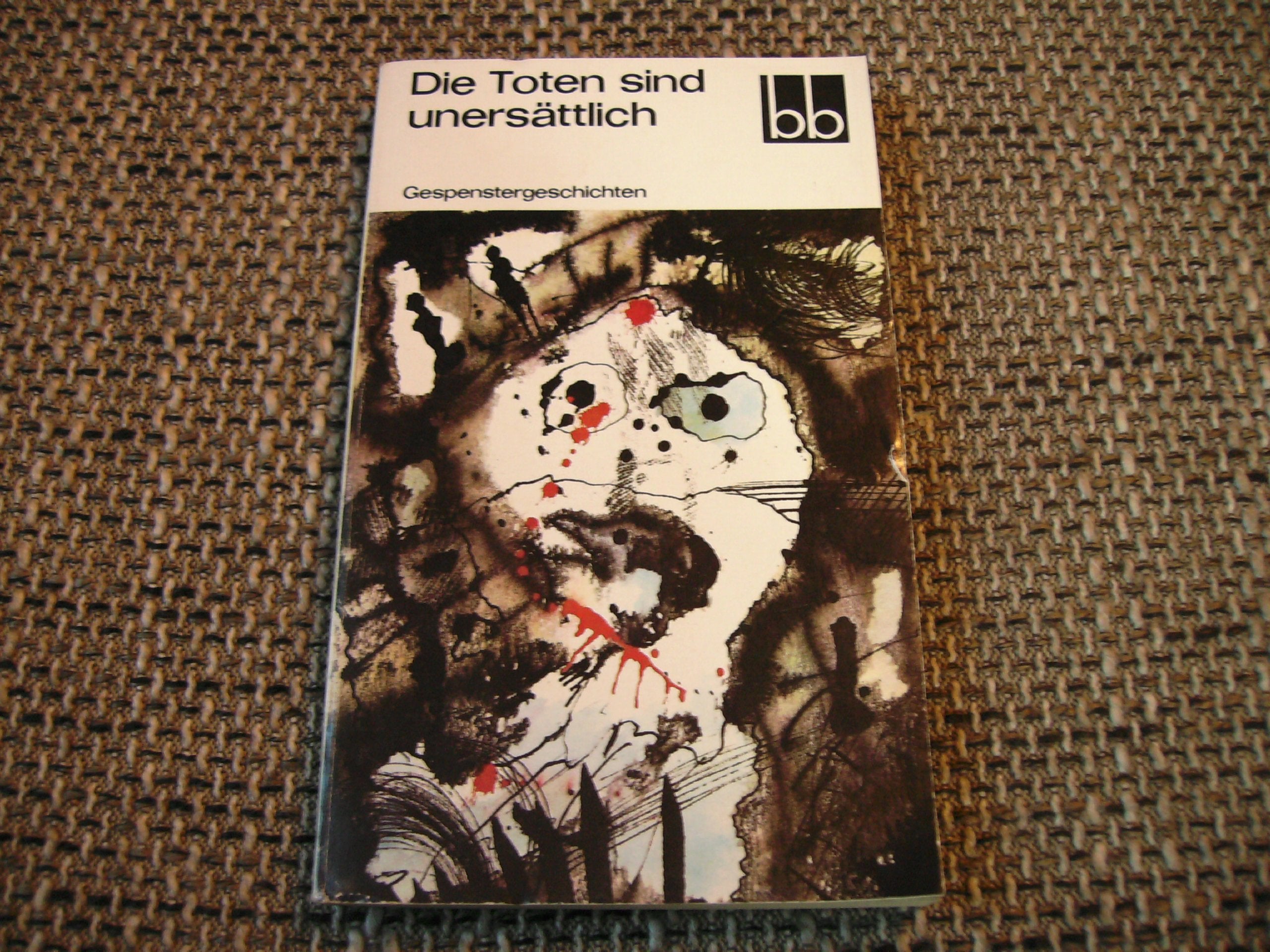 Die Toten sind unersättlich. Gespenstergeschichten book