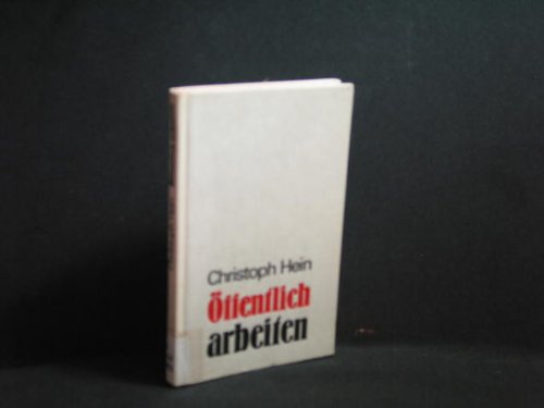 Öffentlich arbeiten: Essais und Gespräche Fiction
