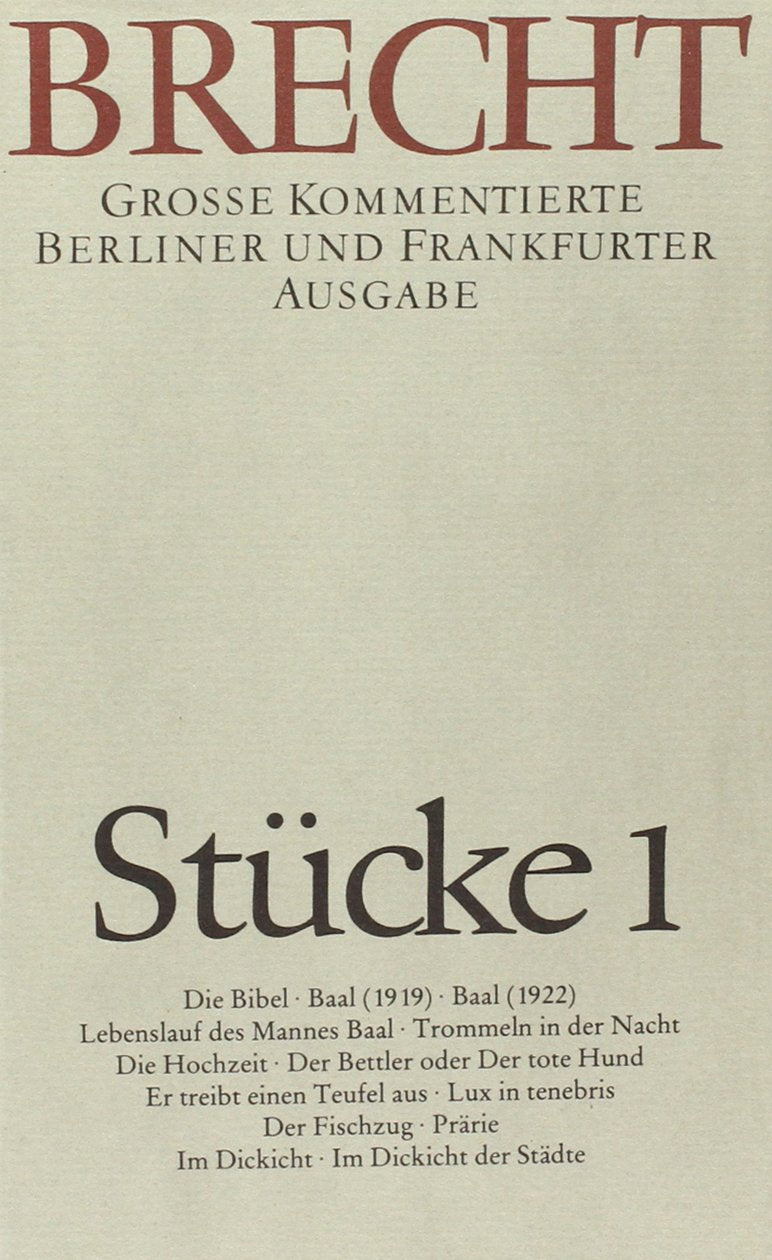 Stücke 1. Große kommentierte Berliner und Frankfurter Ausgabe. Drama