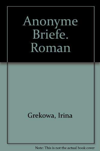 Anonyme Briefe: Roman Essays & Short Stories