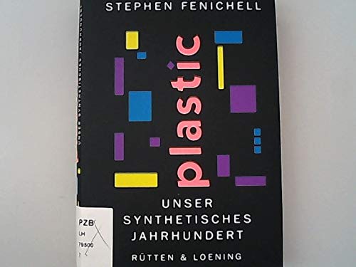 Plastic. Unser synthetisches Jahrhundert. Aus dem Amerikanischen von Dirk Muelder. Media & Communication