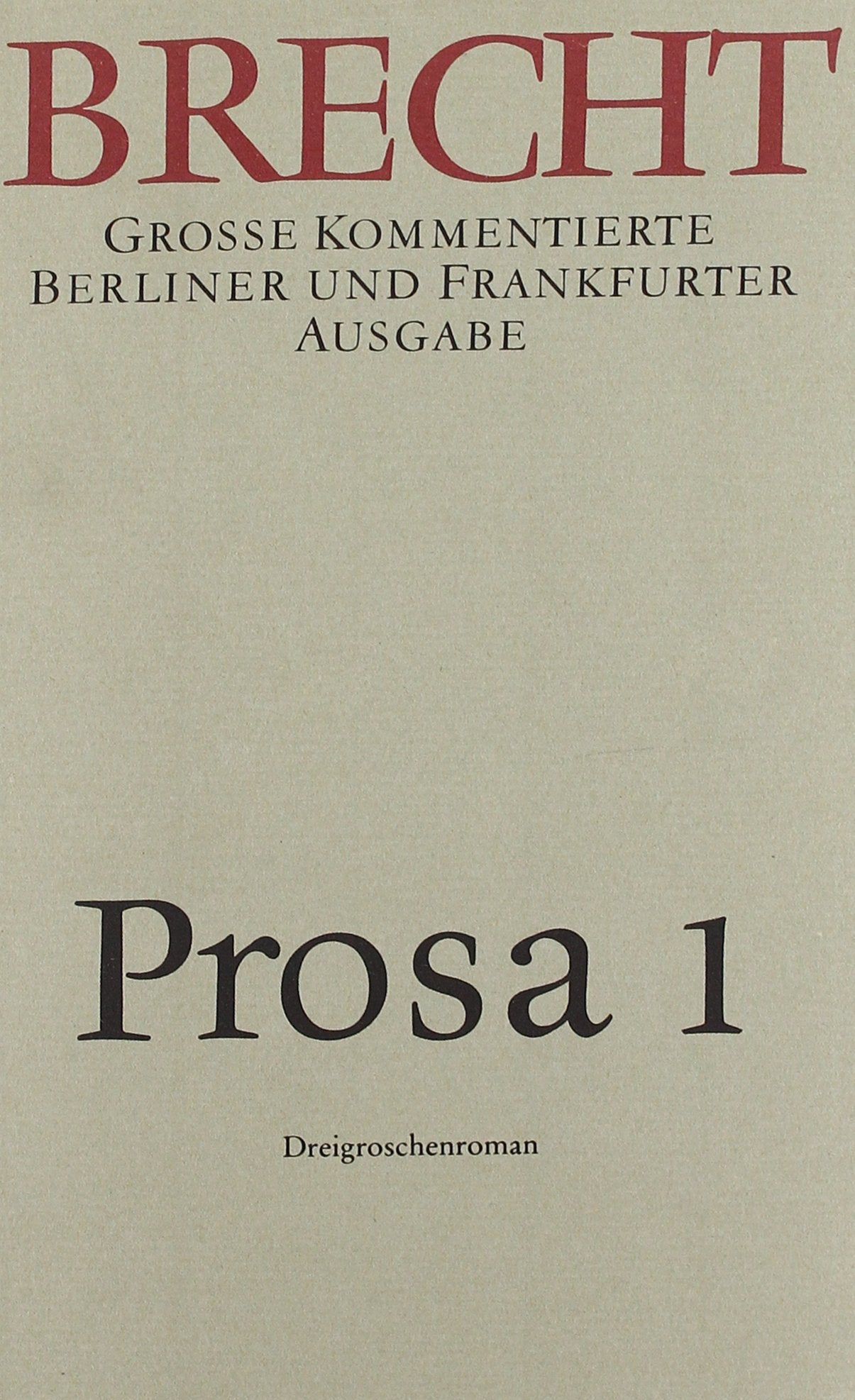 Werke, Bd. 16: Prosa - 1. Dreigroschenroman Classics