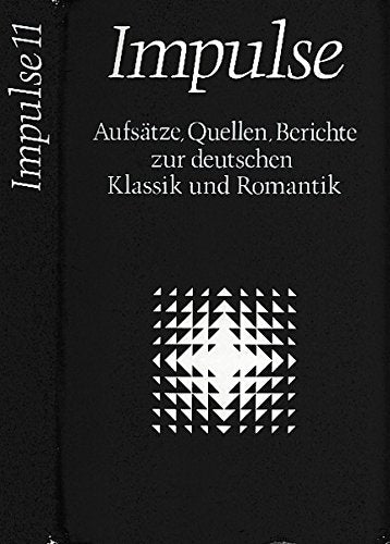 Impulse. Aufsätze, Quellen, Berichte zur deutschen Klassik und Romantik. Folge 11. Books