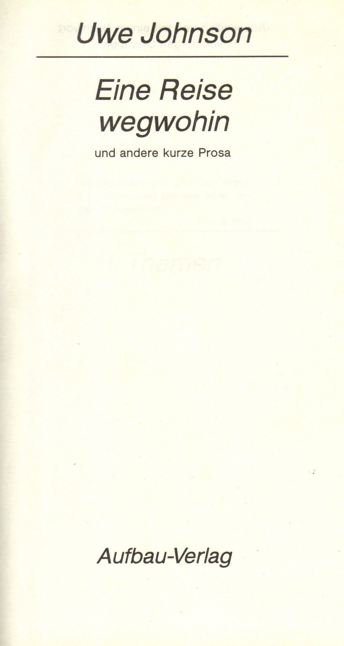 Eine Reise wegwohin und andere kurze Prosa, Nachwort: Jürgen Grambow, Books