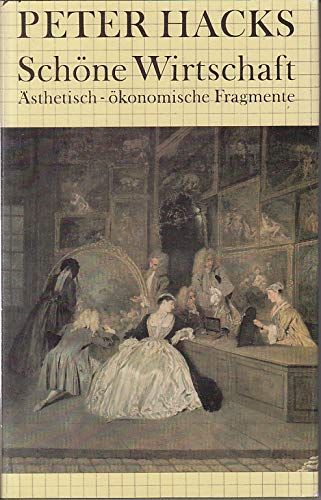 Schöne Wirtschaft: Ästhetisch-ökonomische Fragmente Business, Finance & Career