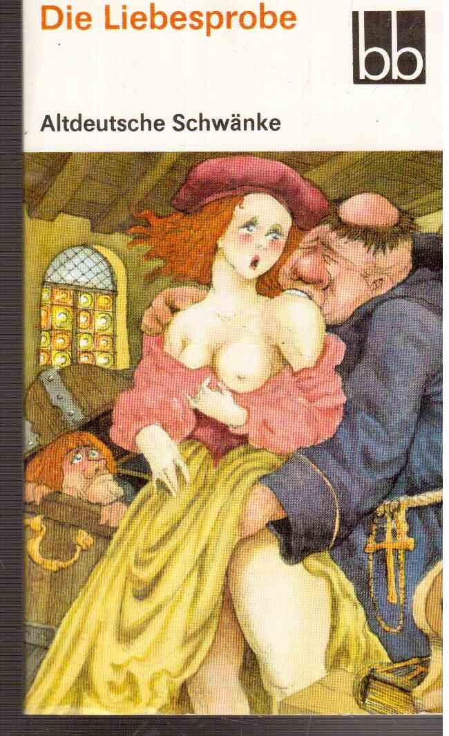 Die Liebesprobe: Altdeutsche Schwänke Books