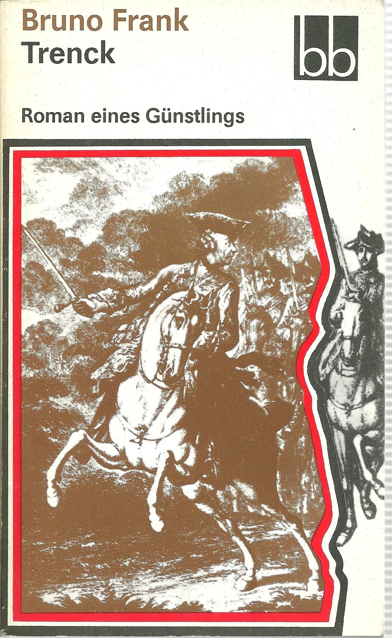 Trenck : Roman eines Günstlings. Classics