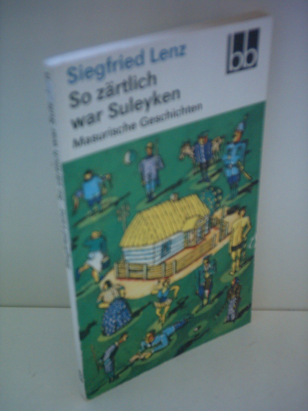 So zärtlich war Suleyken: Masurische Geschichten Contemporary literature