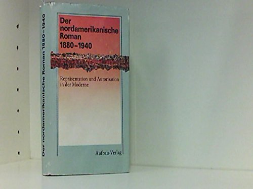 Der nordamerikanische Roman 1880-1940: Repräsentation und Autorisation in der Moderne Books