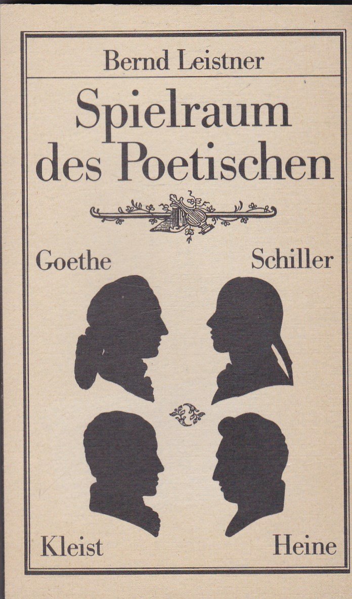 Spielraum des Poetischen: Goethe - Schiller - Kleist - Heine Professional & Reference Books