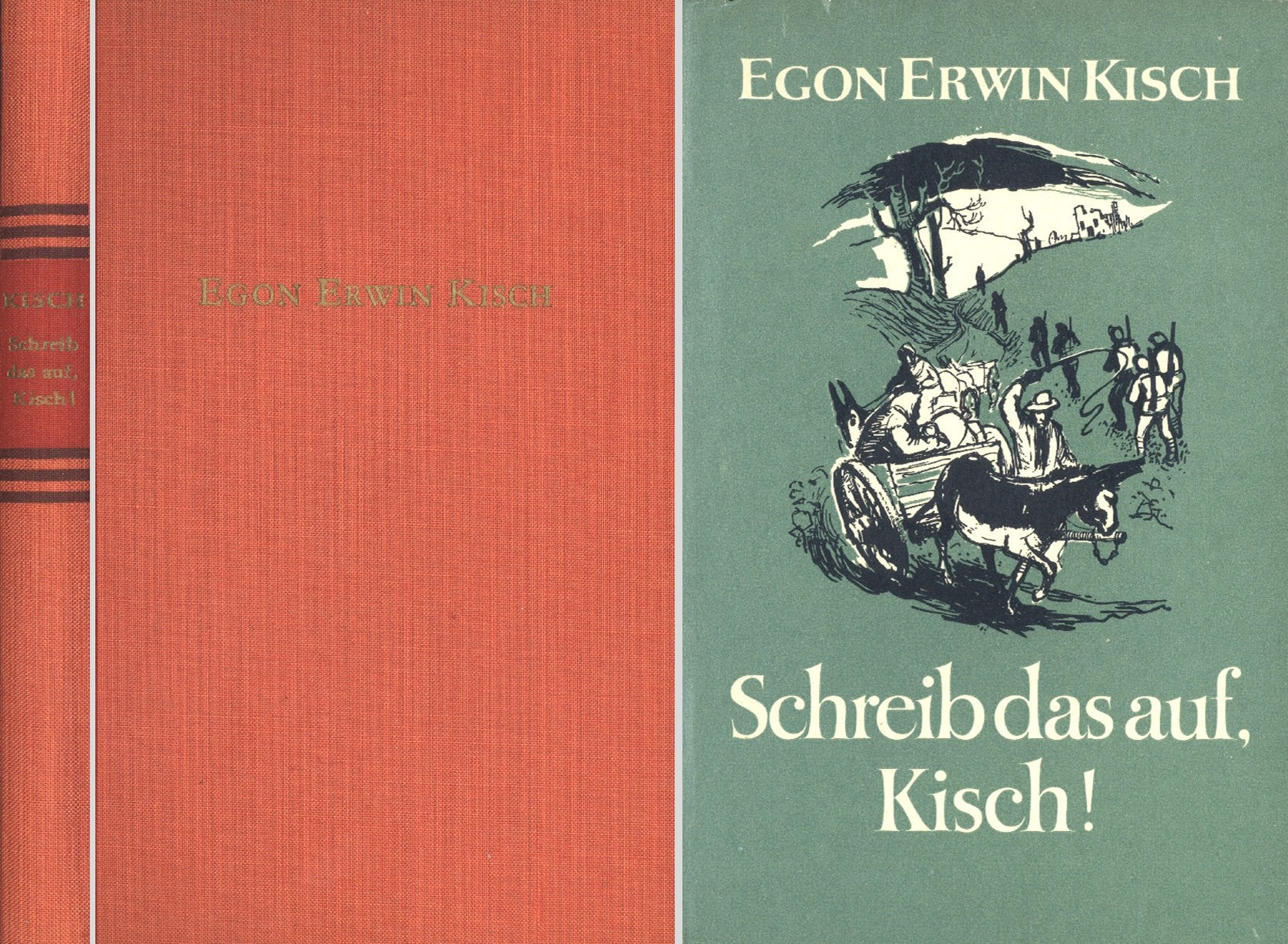 Schreib das auf, Kisch!: Das Kriegstagebuch von Egon Erwin Kisch Memories