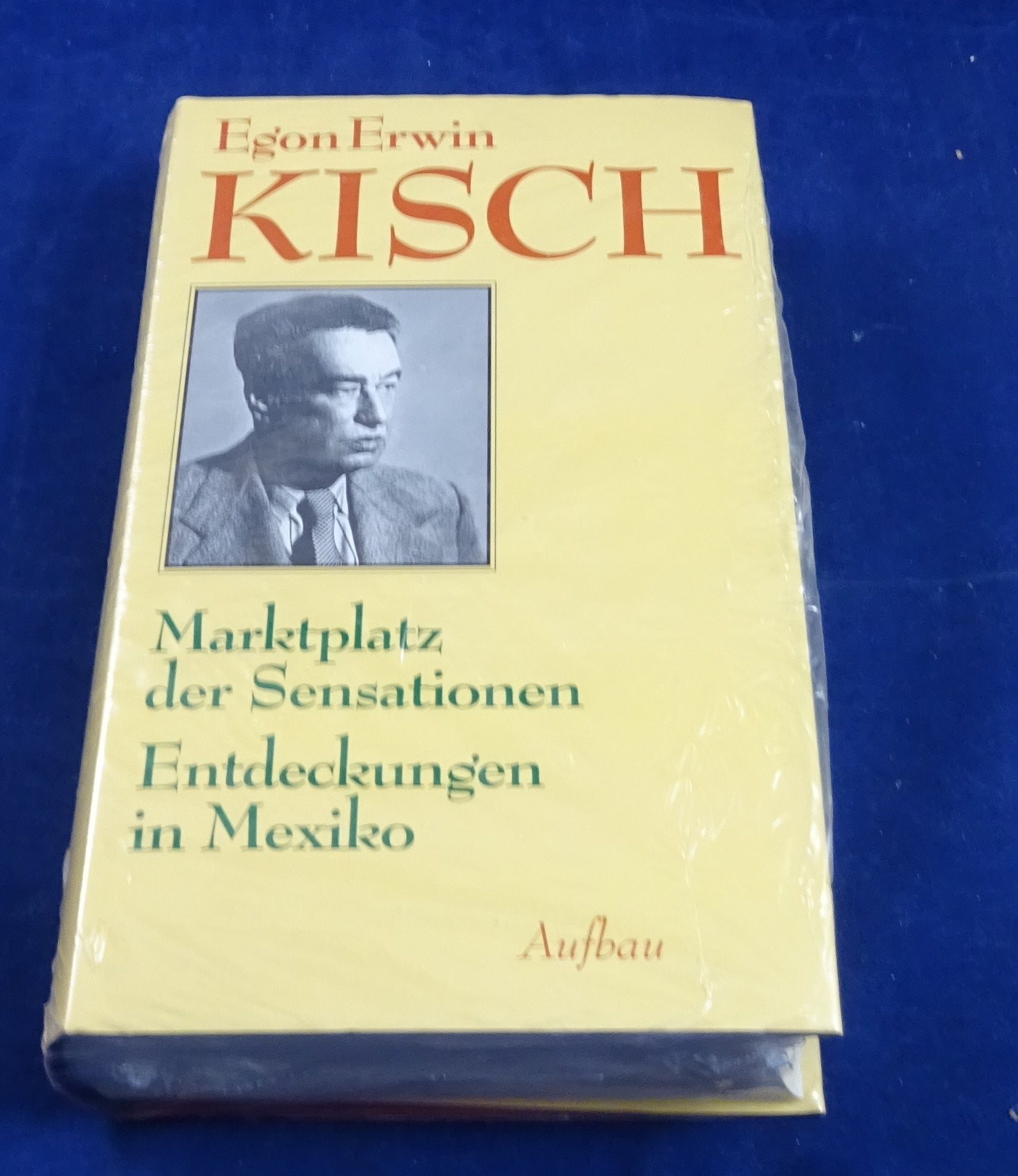 Gesammelte Werke in Einzelausgaben, Bd.8, Marktplatz der Sensationen. Entdeckungen in Mexiko Memories