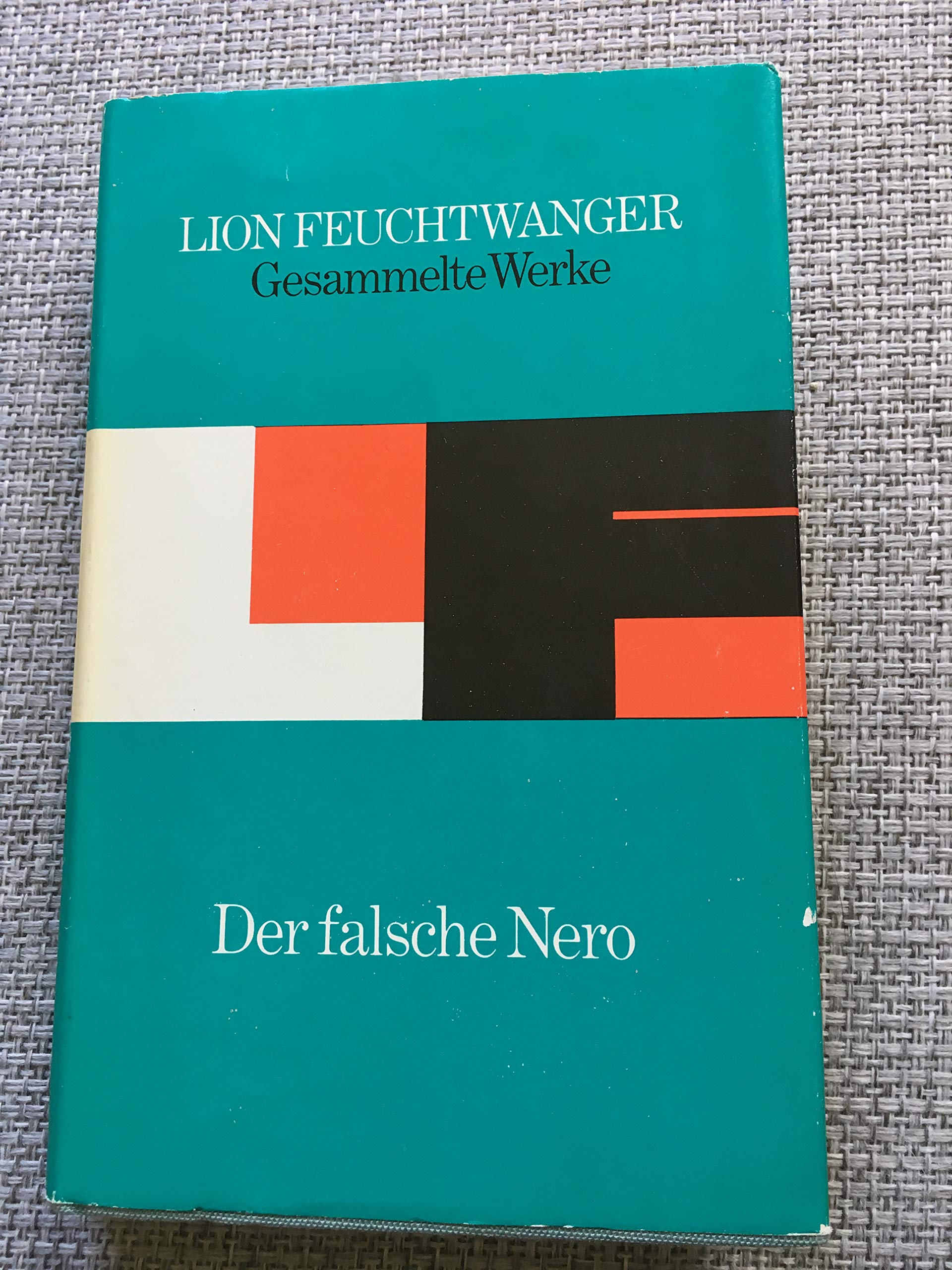 Der falsche Nero: Roman. Gesammelte Werke in Einzelbänden, Band 9 (Feuchtwanger GW in Einzelbänden, Band 9) Historical Fiction