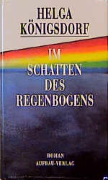 Im Schatten des Regenbogens: Roman Contemporary literature