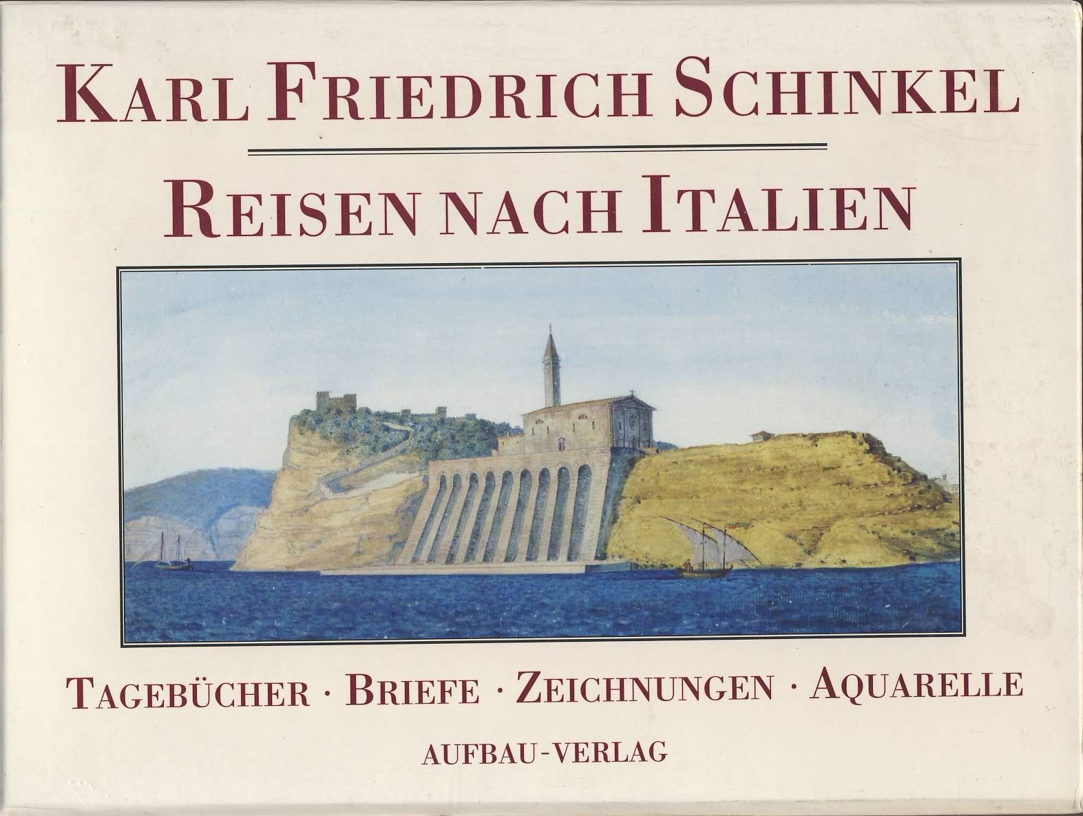Reisen nach Italien: Tagebücher. Briefe. Zeichnungen. Aquarelle Architecture